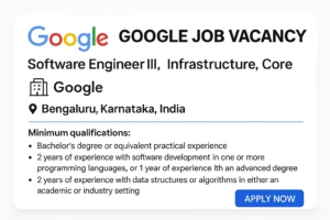 Google Job Vacancy 2025 – Software Engineer III in Bengaluru
