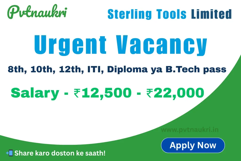 Urgent Jobs Vacancy 2025 – Sterling Tools Limited IMT Prithla Palwal me Bharti