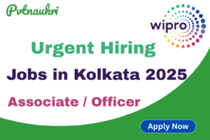 Wipro Jobs in Kolkata 2025 Associate Officer Sr. Officer Apply Now