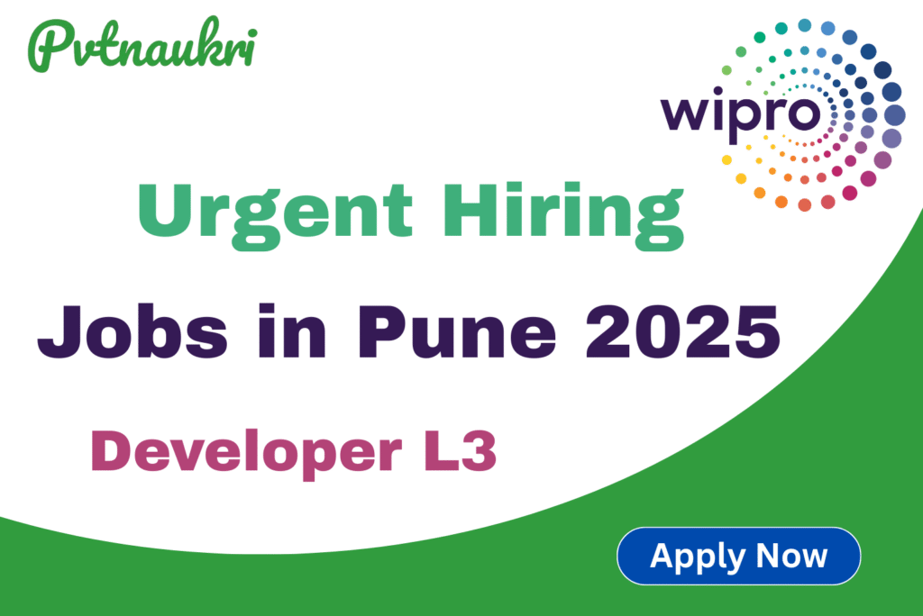 Wipro Jobs in Pune 2025 Developer L3 Vacancy Apply Now